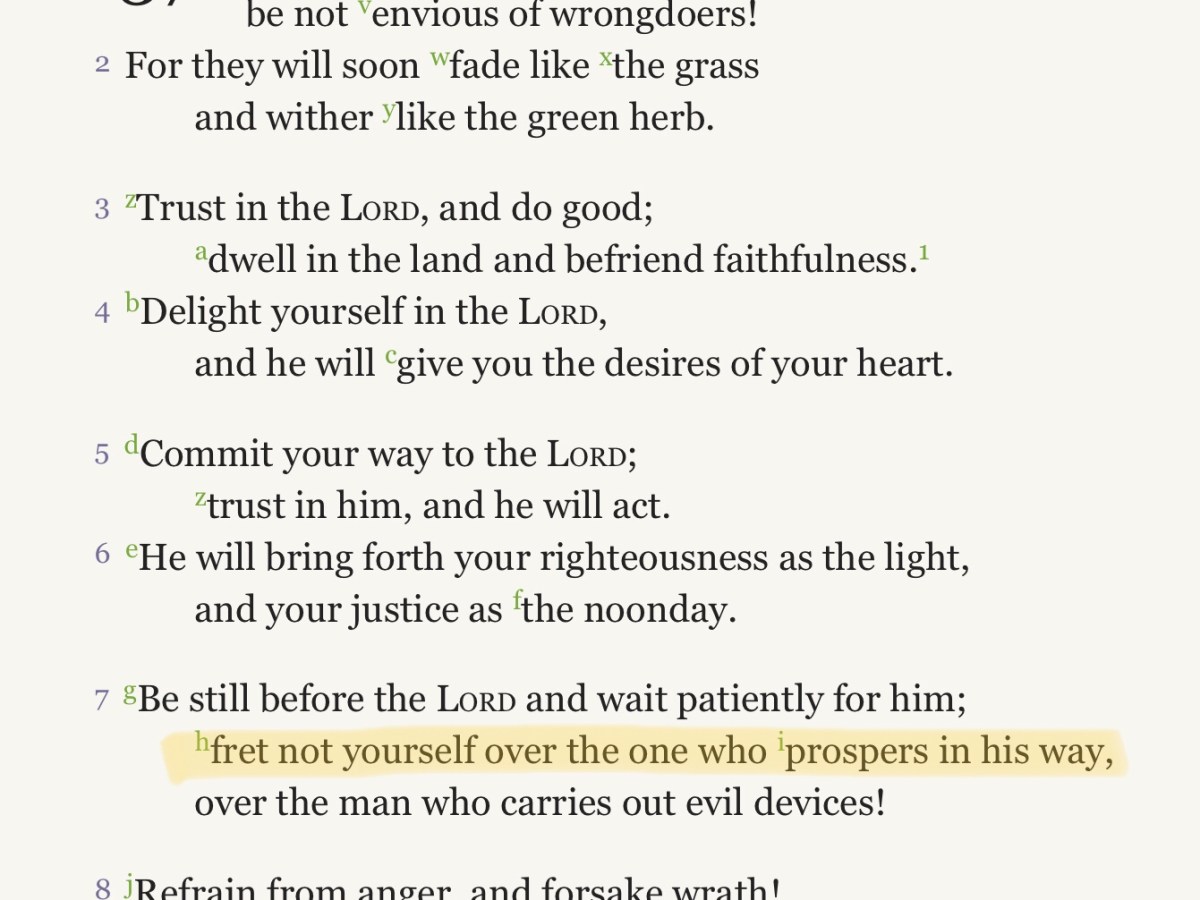 Who is the “you” in “fret not yourself” (Psalm 37)&nbsp;?